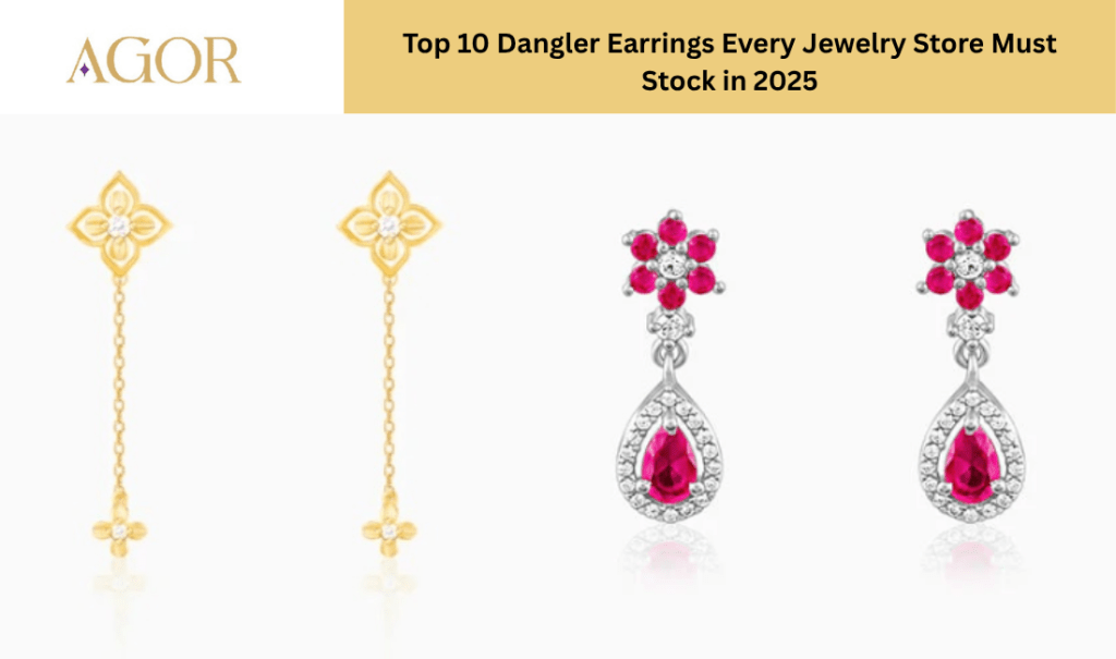 Top 10 Dangler Earrings Every Jewelry Store Must Stock in 2025