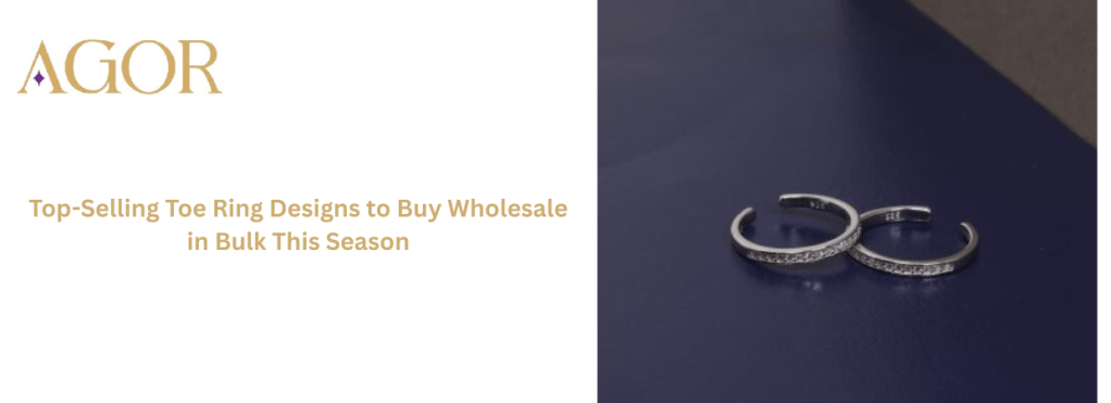Top-Selling Toe Ring Designs to Buy Wholesale in Bulk This Season